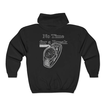 “No Time for a Break”  Full-Zip Sweatshirt