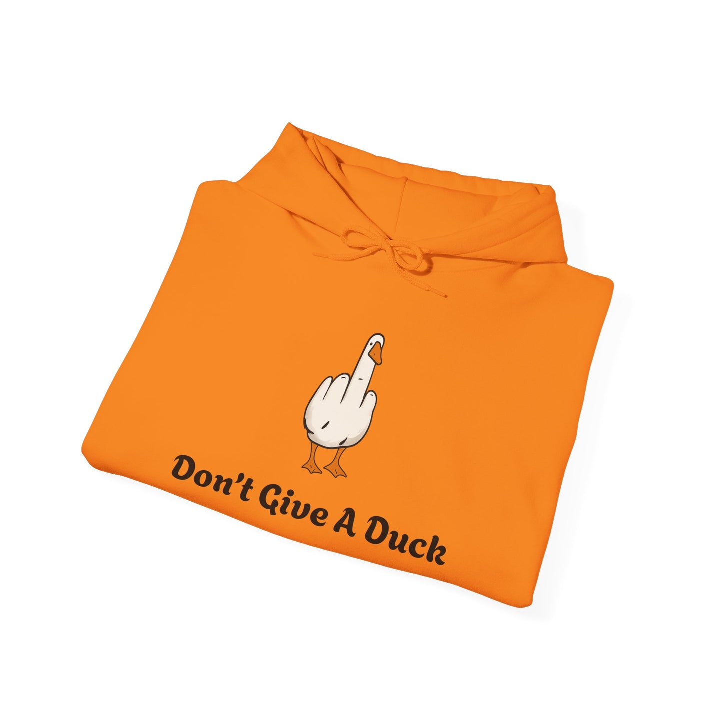 Don't Give A Duck Hoodie