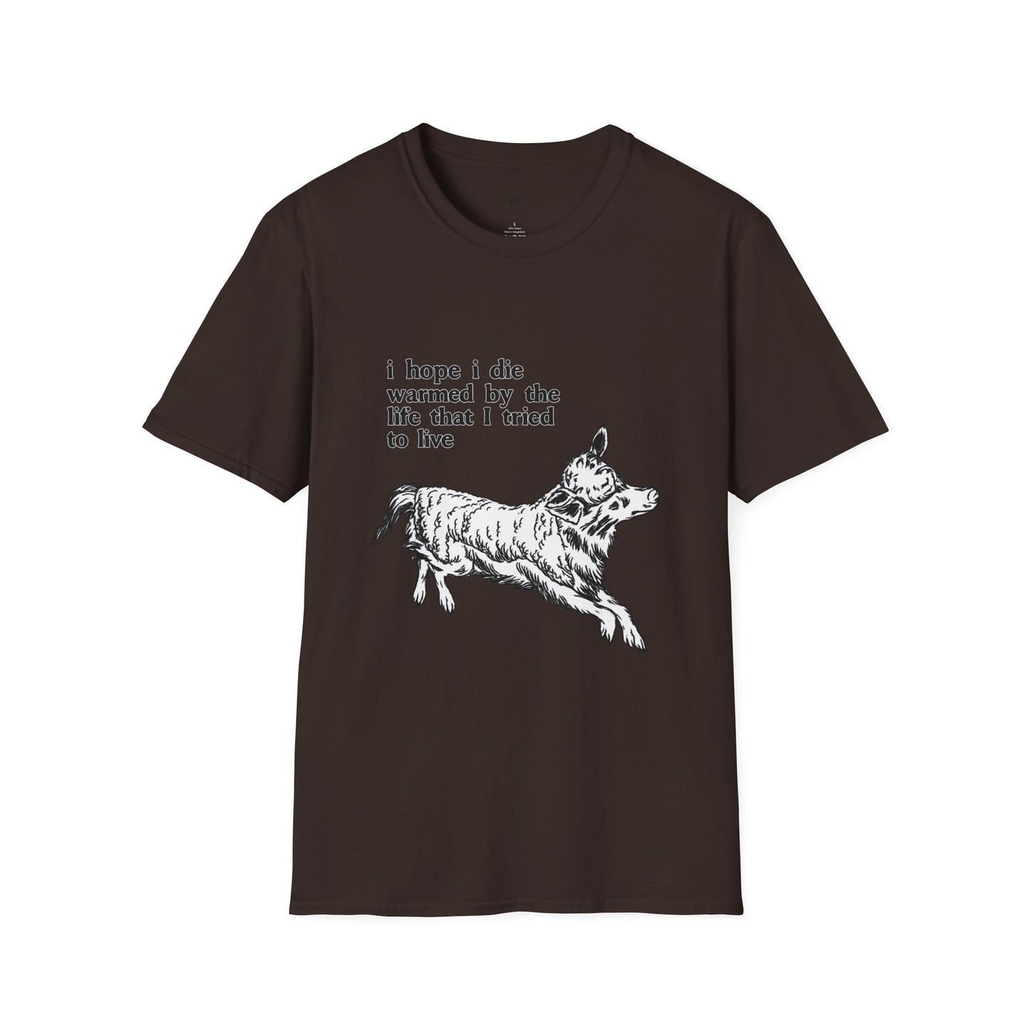 "I Hope I Die Warmed by the Life That I Tried to Live" T-Shirt
