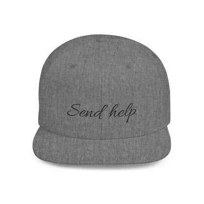 Flat Bill Snapback Hat — "Send help" Script Embroidered Cap