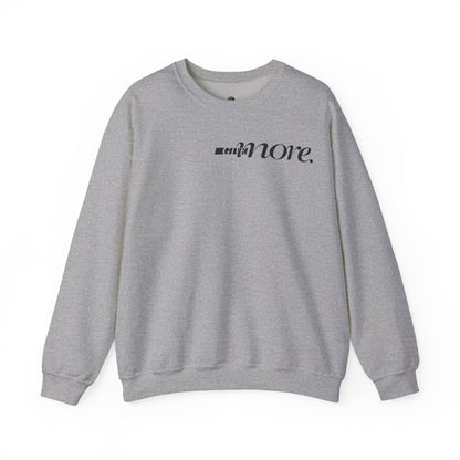 Minimal "Give More."  Crewneck Sweatshirt