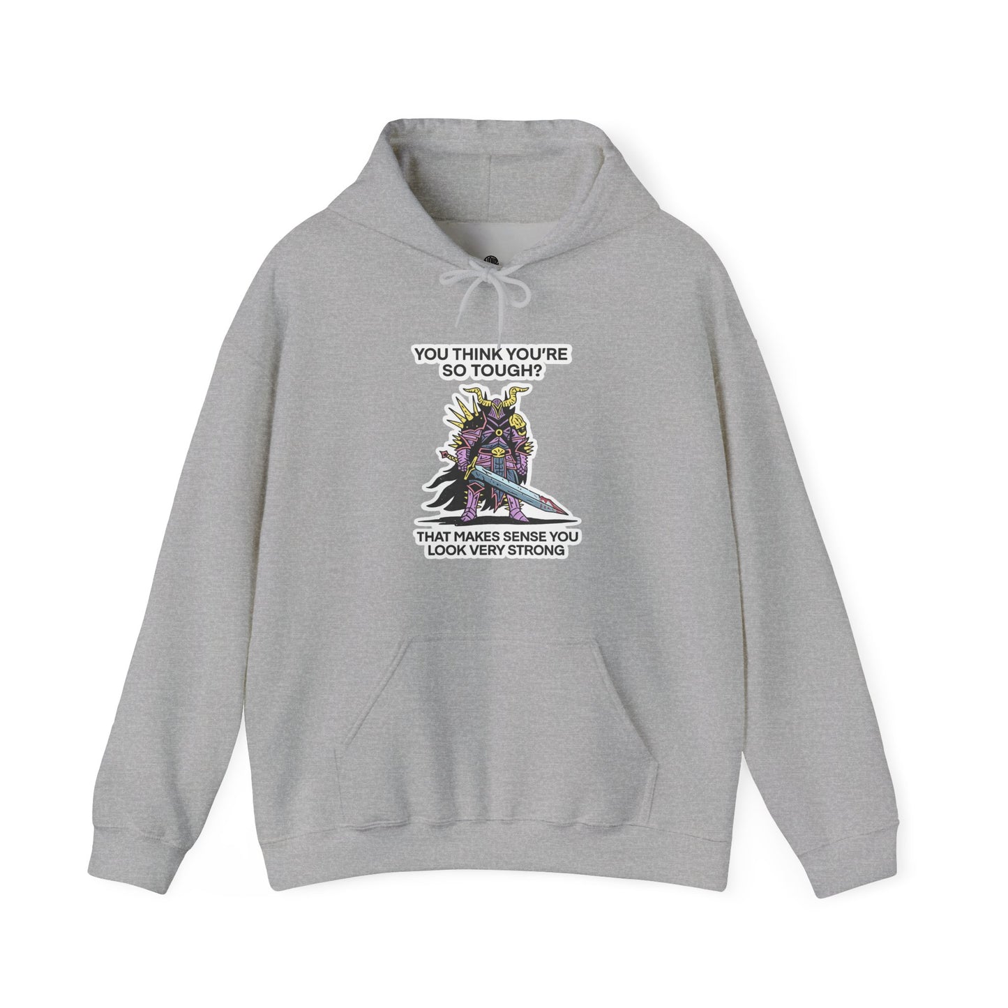 "You Think You’re So Tough?" Hoodie