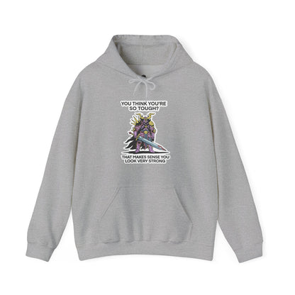 "You Think You’re So Tough?" Hoodie