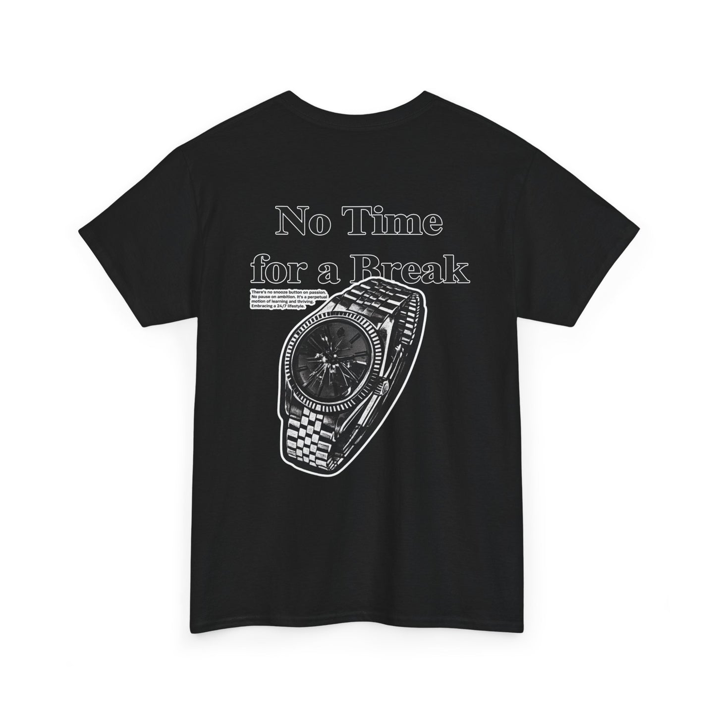 "No Time for a Break" T-Shirt