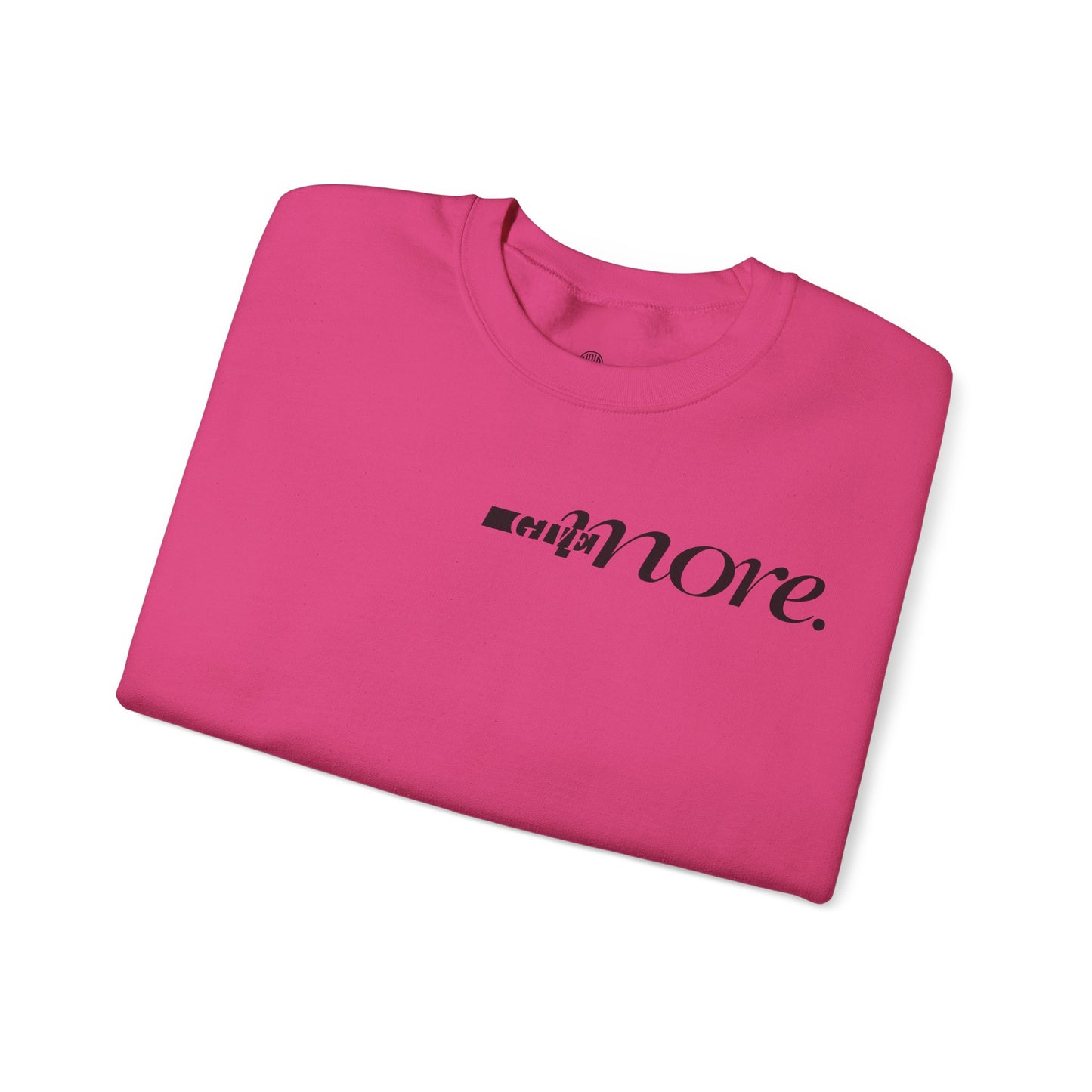 Minimal "Give More."  Crewneck Sweatshirt