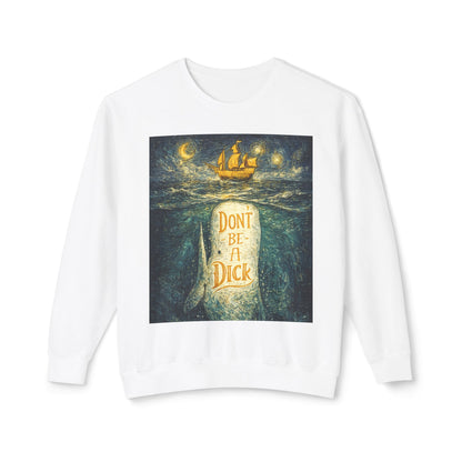 Don't Be A Dick Sweatshirt