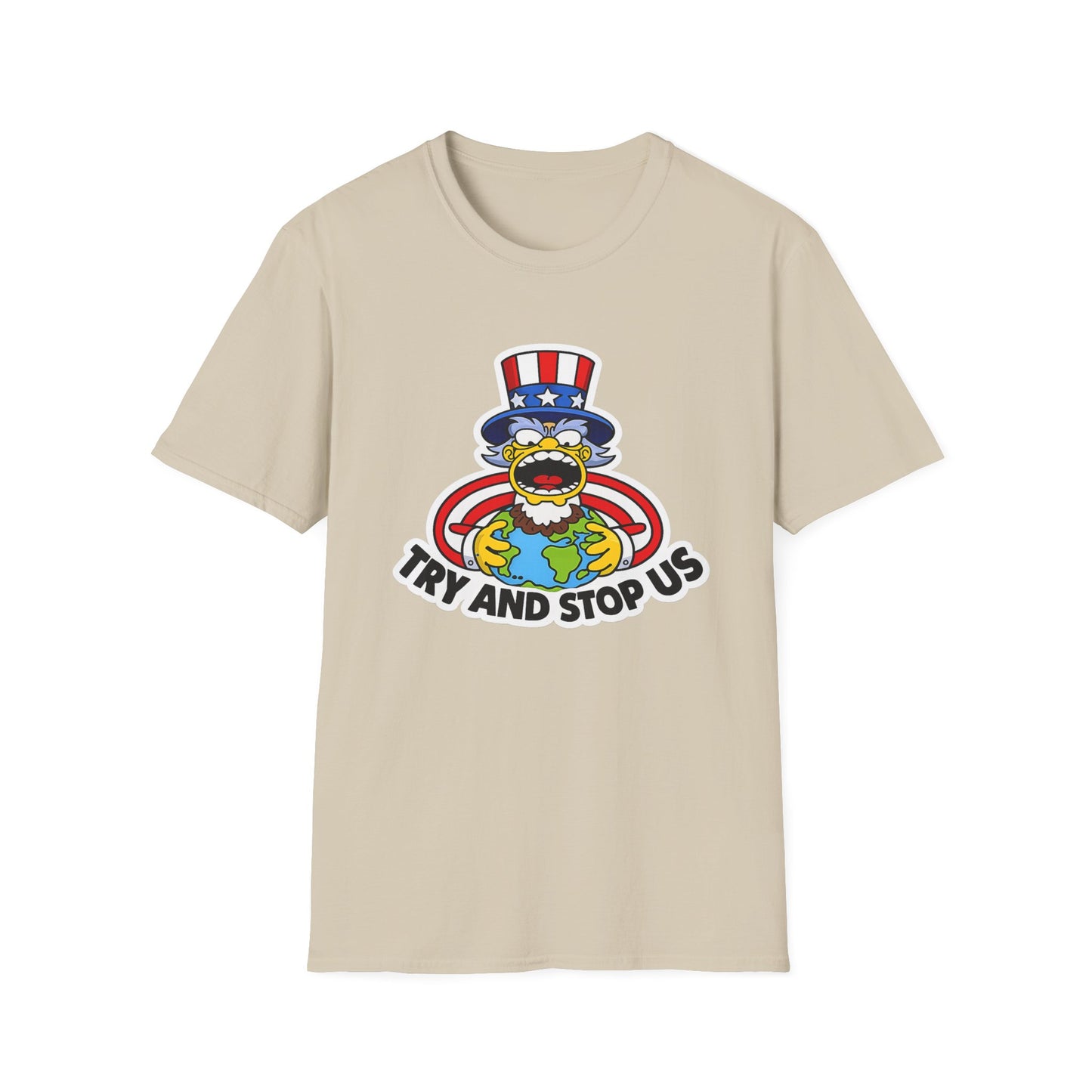 Try and Stop Us T-Shirt