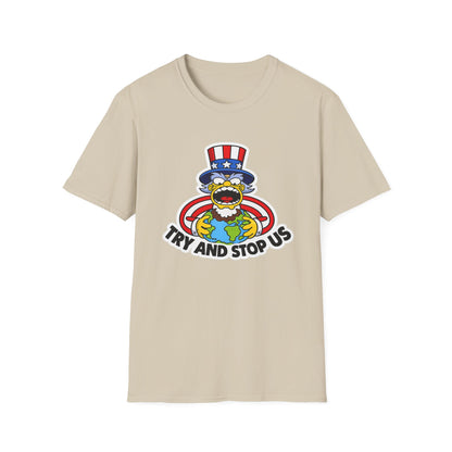 Try and Stop Us T-Shirt