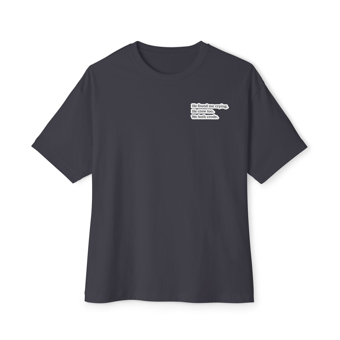 We both cried Minimalist White Boxy Tee