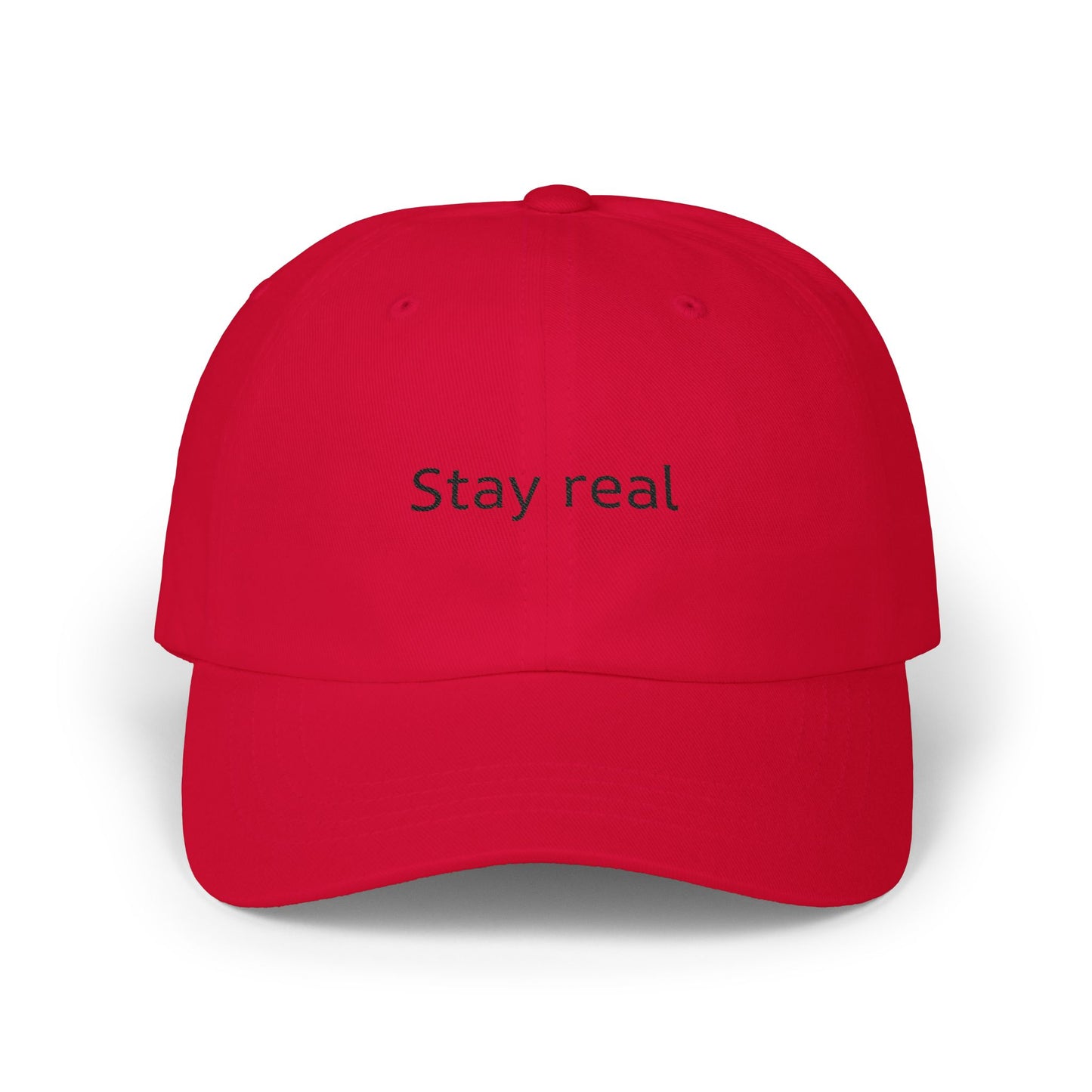 Stay real Classic Dad Cap