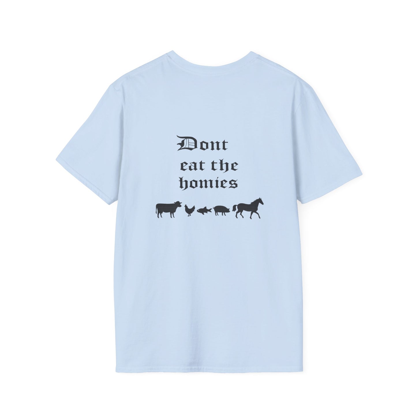 "Don't Eat the Homies"  Tee