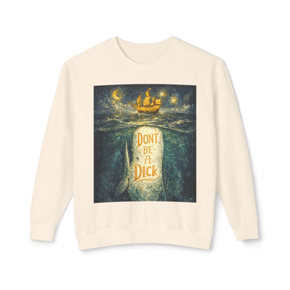 Don't Be A Dick Sweatshirt