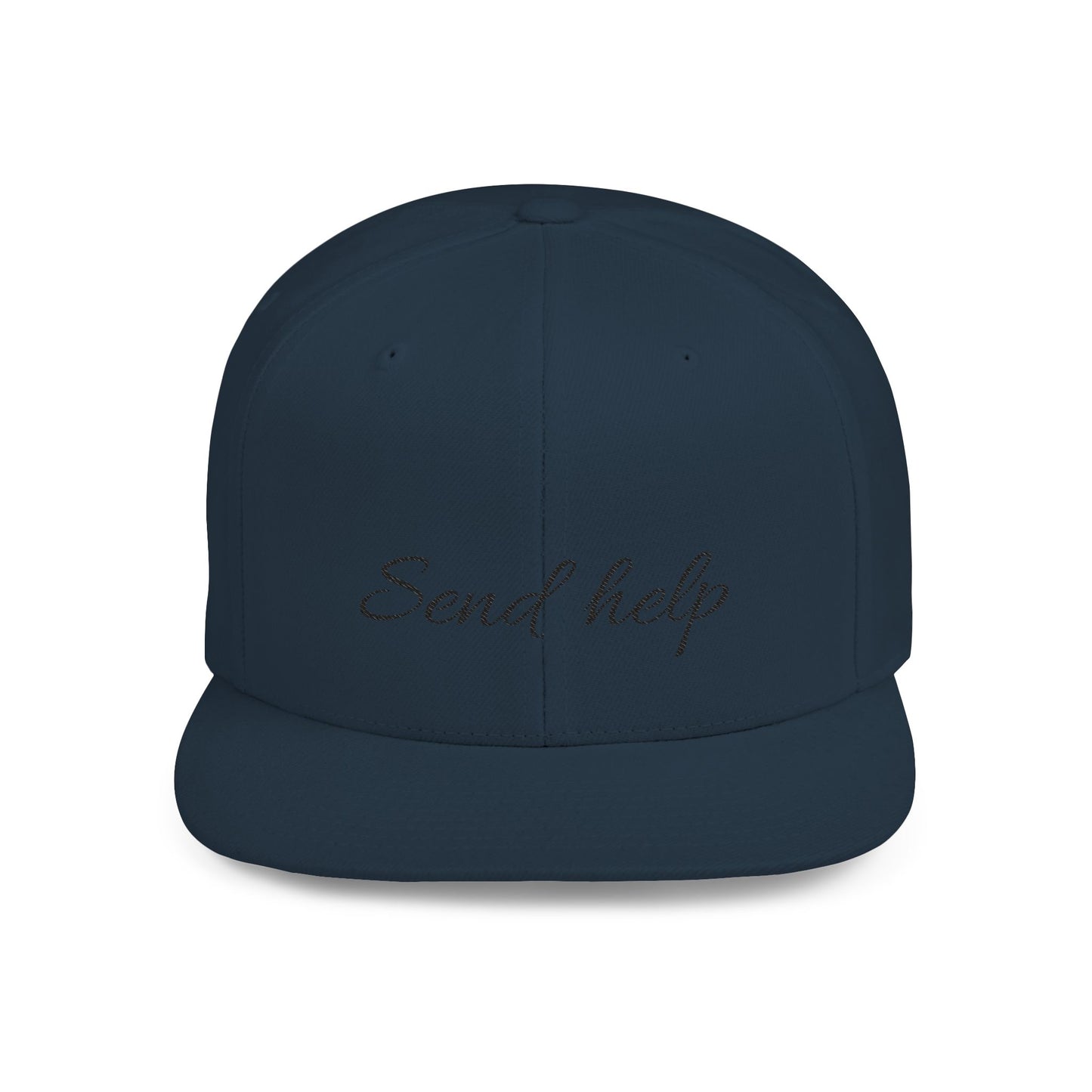 Flat Bill Snapback Hat — "Send help" Script Embroidered Cap