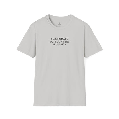 I See Humans T‑Shirt