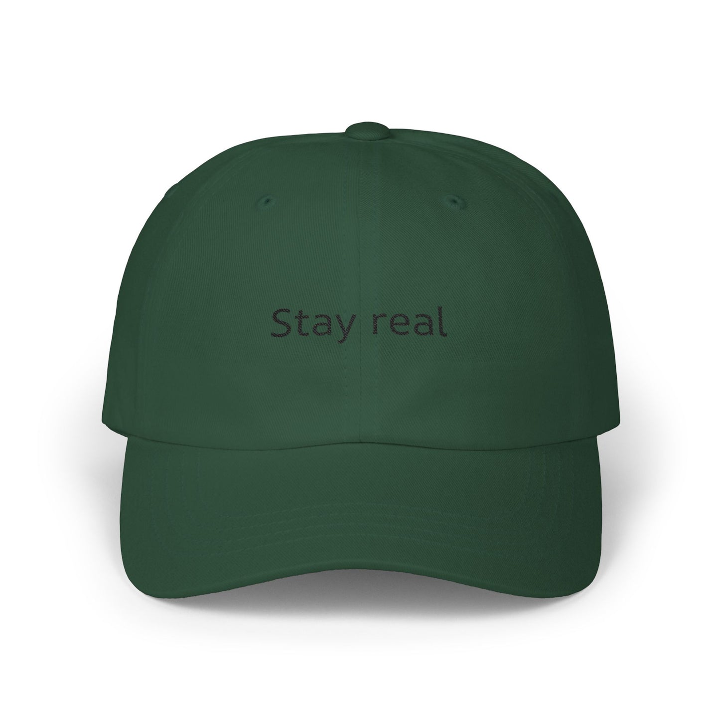 Stay real Classic Dad Cap