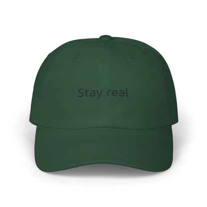 Stay real Classic Dad Cap