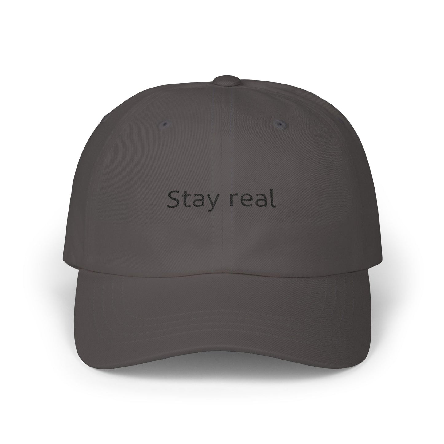 Stay real Classic Dad Cap