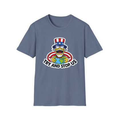 Try and Stop Us T-Shirt