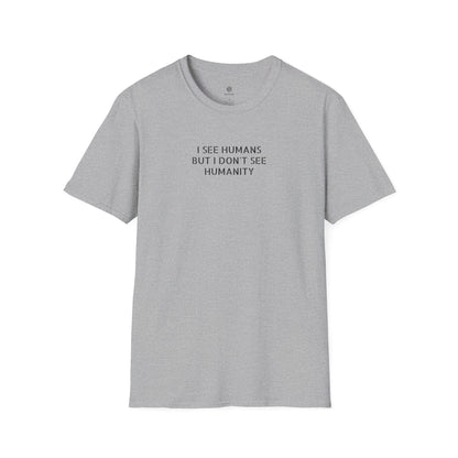 I See Humans T‑Shirt