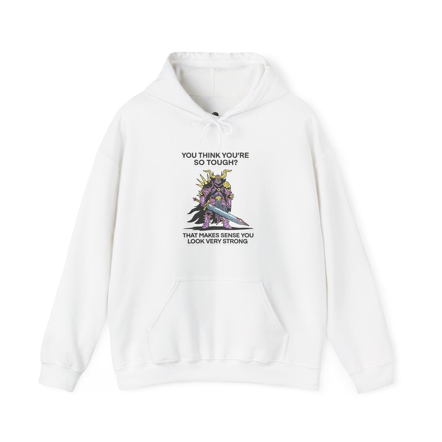 "You Think You’re So Tough?" Hoodie