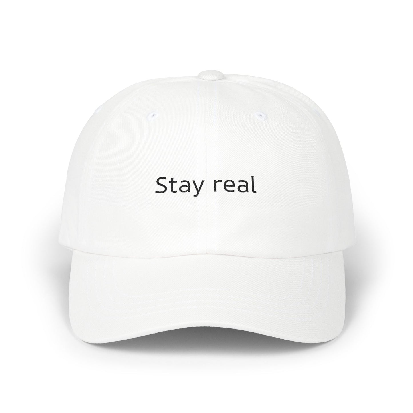 Stay real Classic Dad Cap