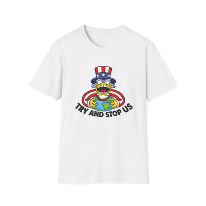 Try and Stop Us T-Shirt