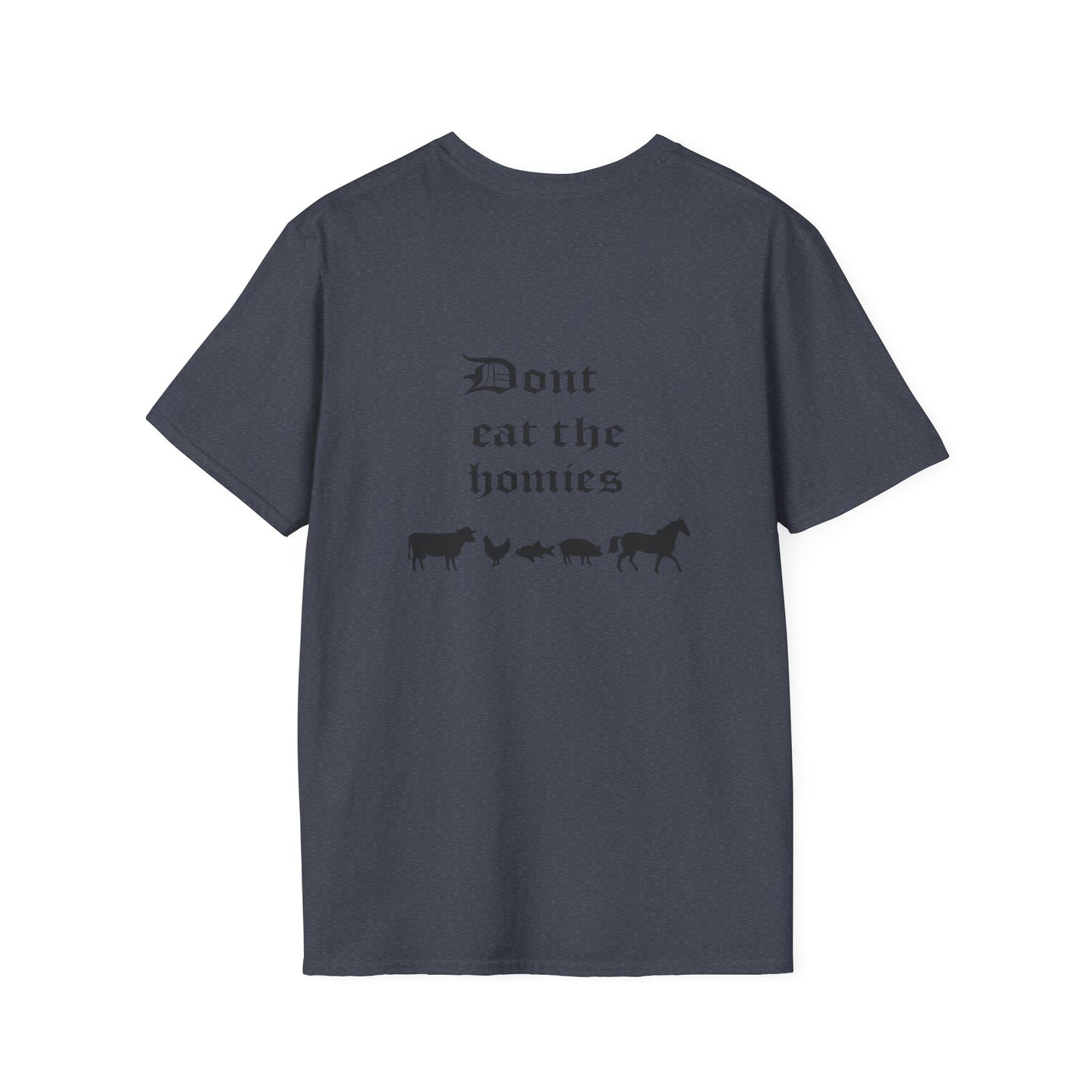 "Don't Eat the Homies"  Tee