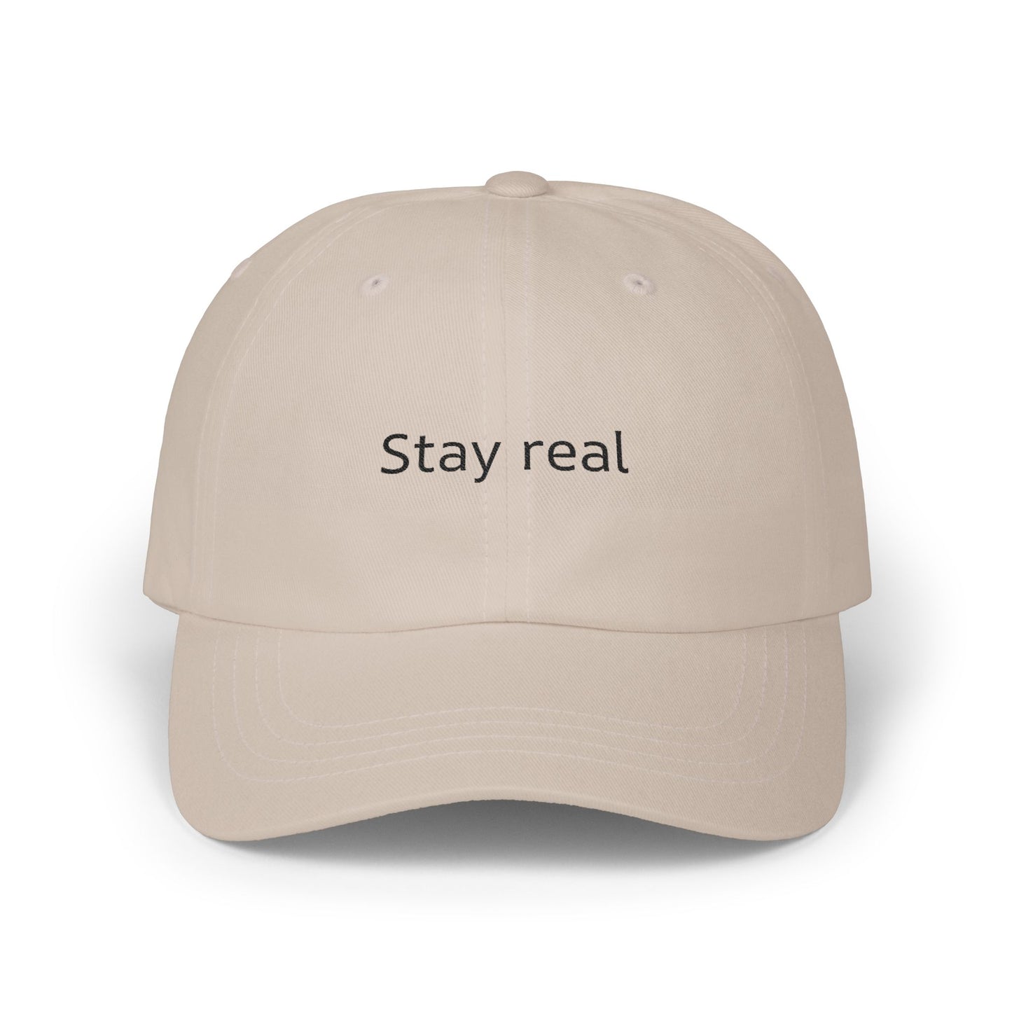 Stay real Classic Dad Cap