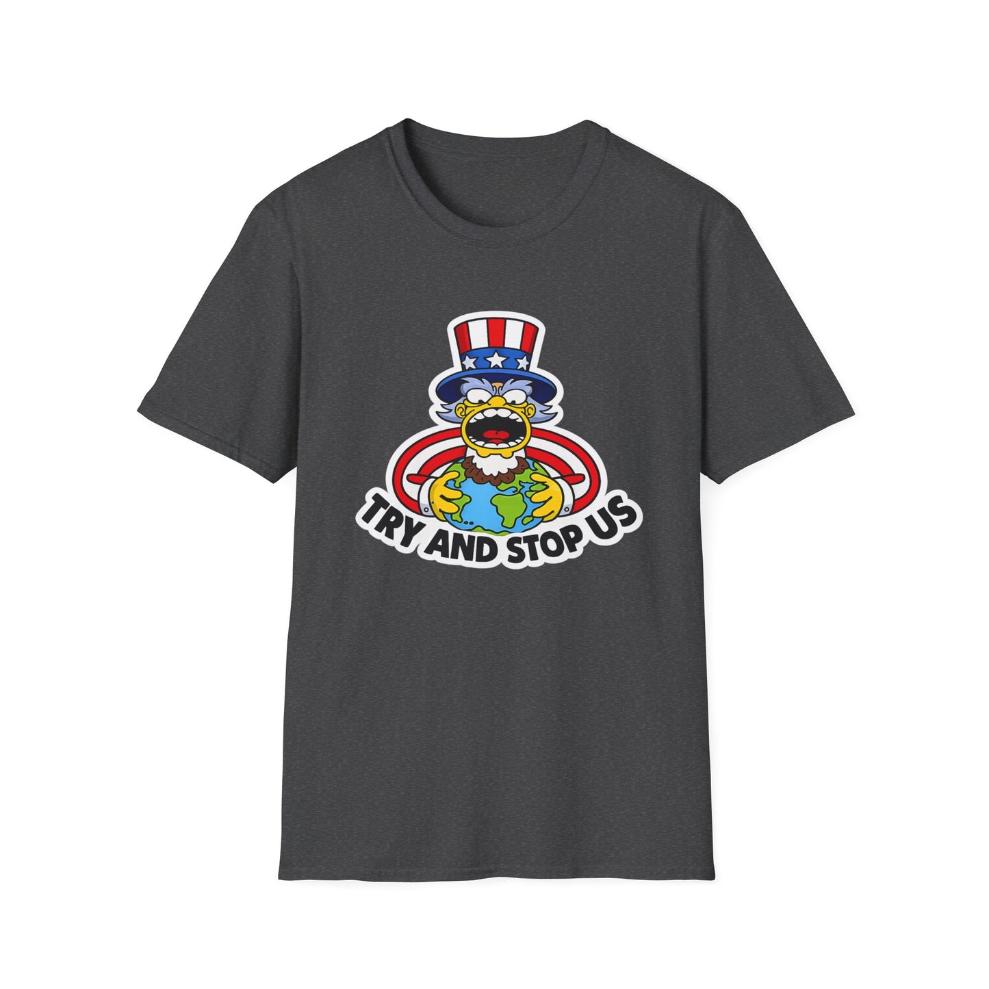 Try and Stop Us T-Shirt