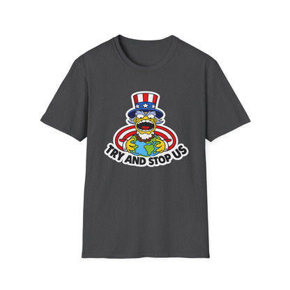 Try and Stop Us T-Shirt
