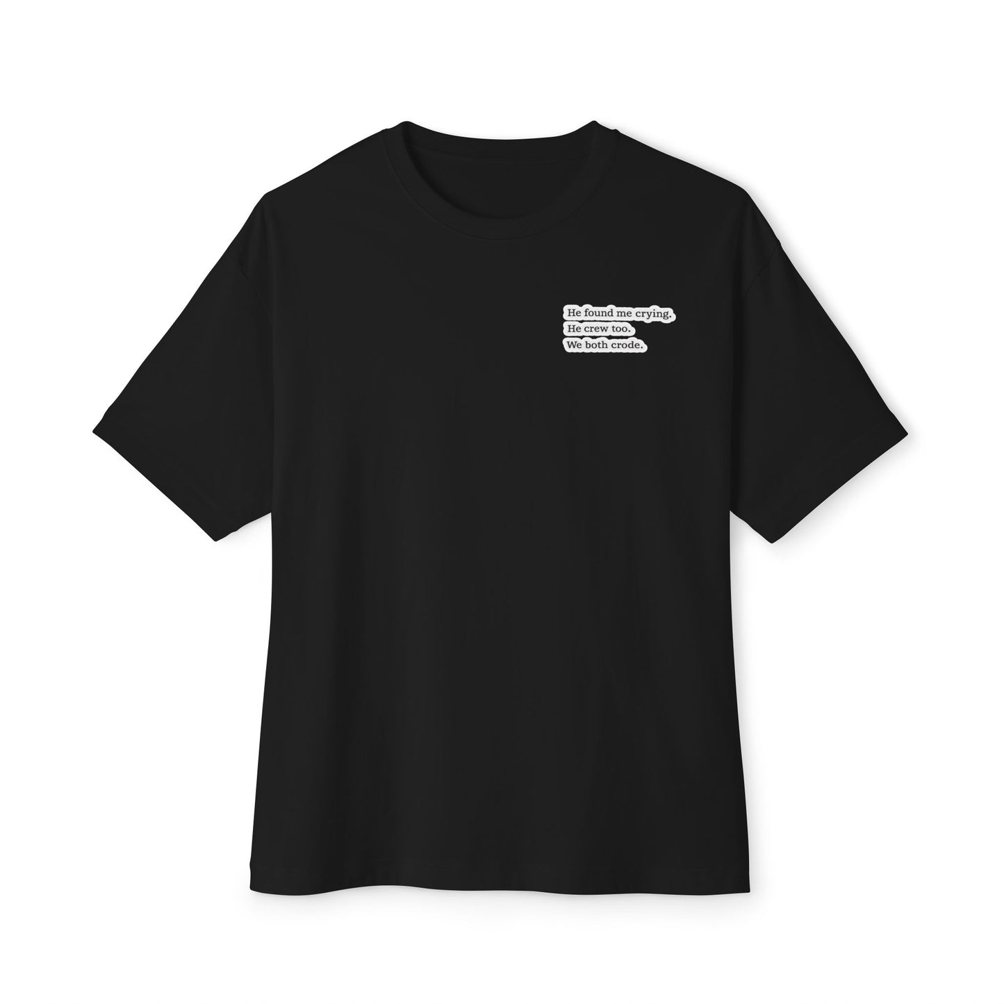We both cried Minimalist White Boxy Tee