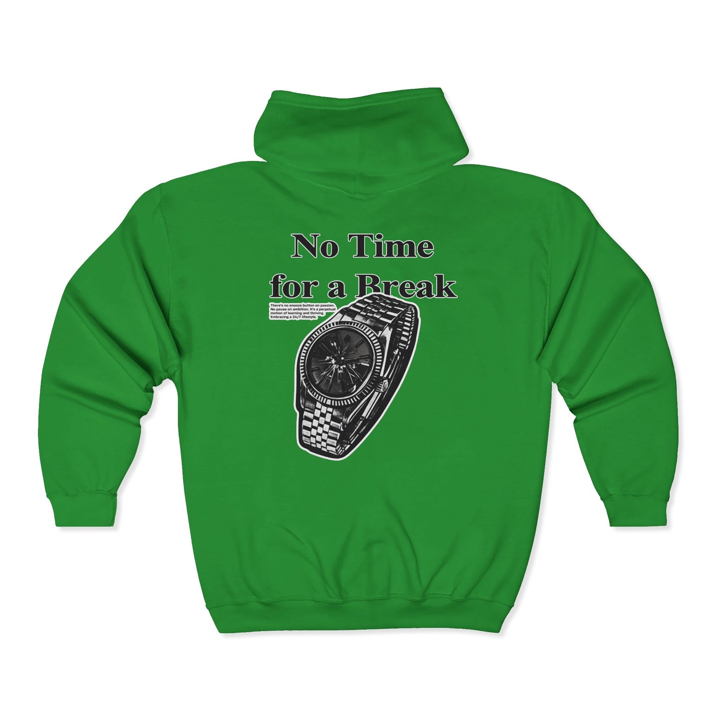 “No Time for a Break”  Full-Zip Sweatshirt