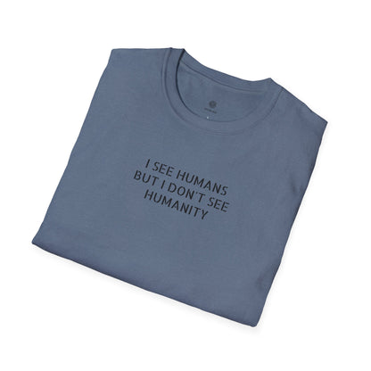 I See Humans T‑Shirt