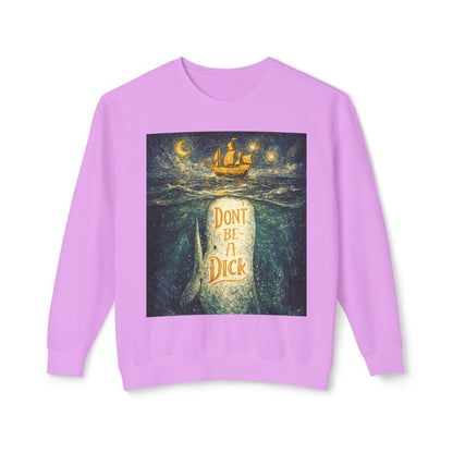 Don't Be A Dick Sweatshirt