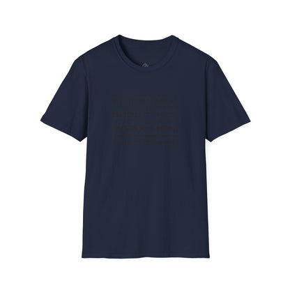 Hard Times Create Strong Men Quote T-Shirt
