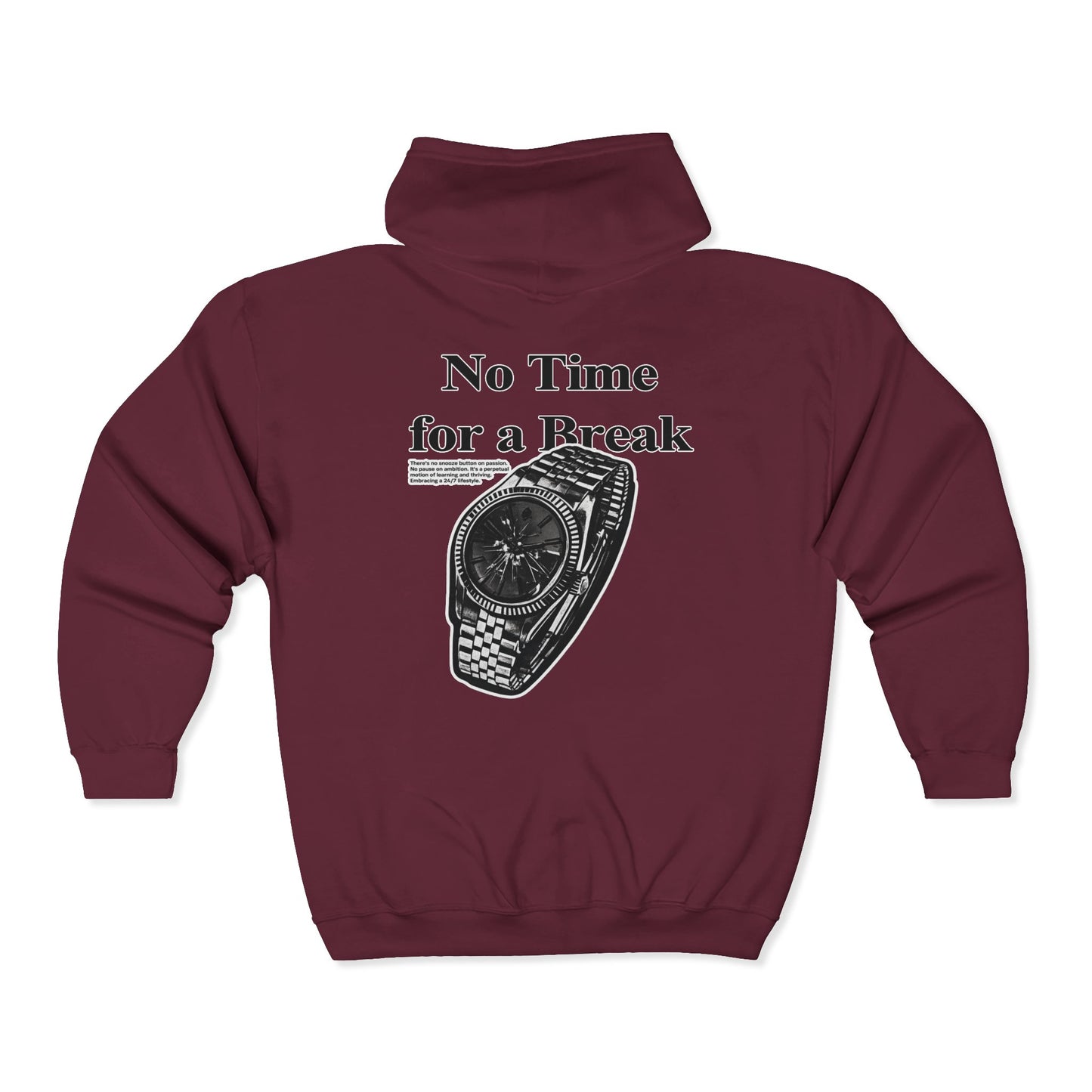 “No Time for a Break”  Full-Zip Sweatshirt