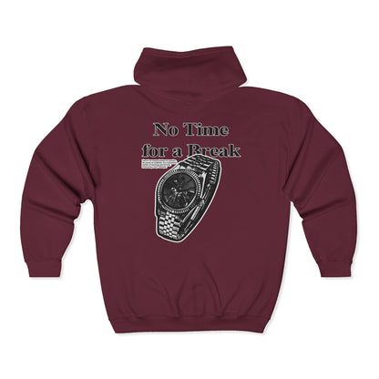 “No Time for a Break”  Full-Zip Sweatshirt