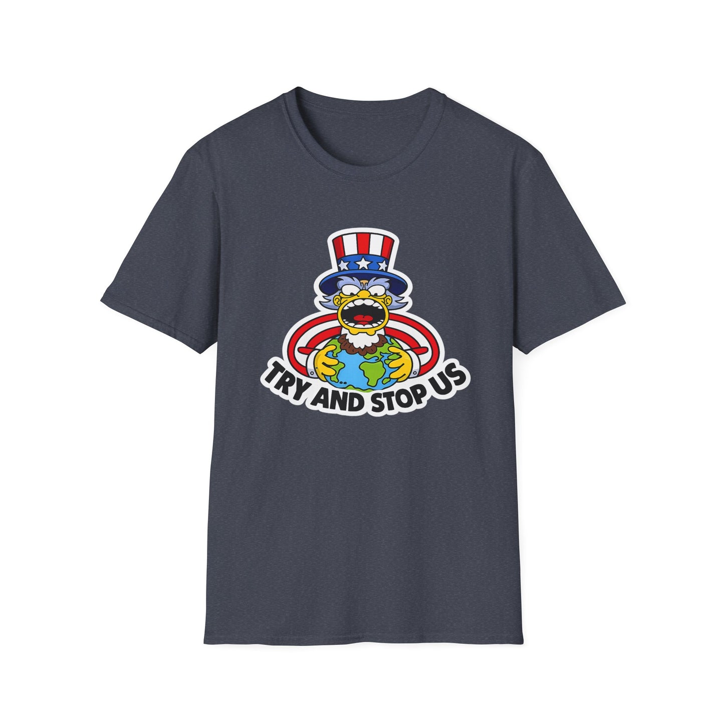 Try and Stop Us T-Shirt