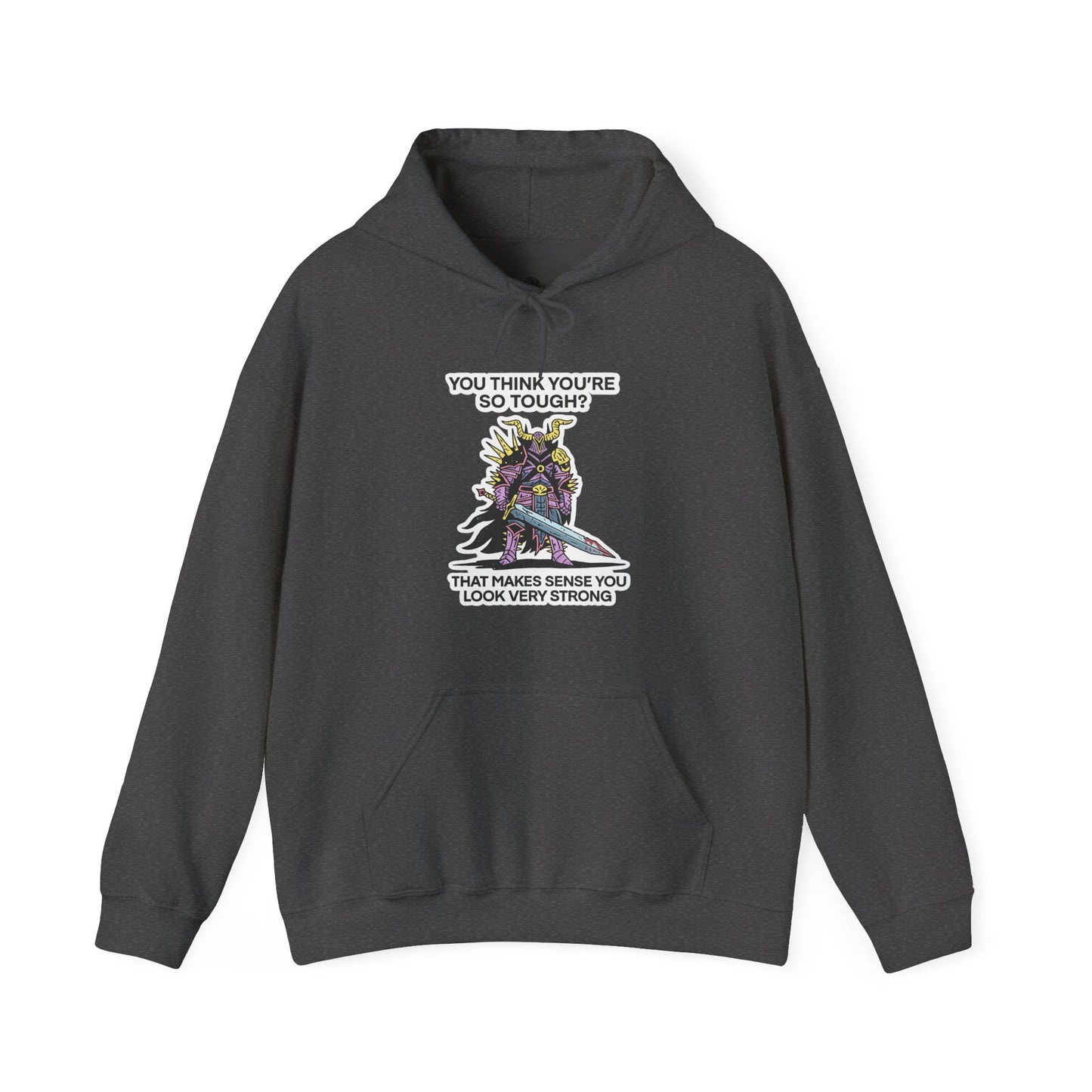 "You Think You’re So Tough?" Hoodie