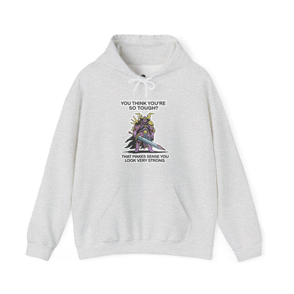 "You Think You’re So Tough?" Hoodie