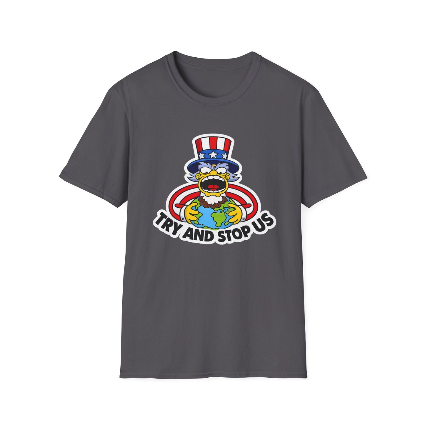 Try and Stop Us T-Shirt