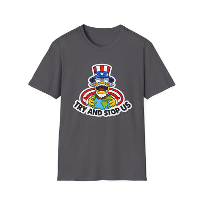 Try and Stop Us T-Shirt