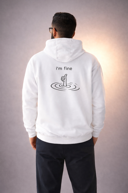 Hoodie — "I'm Fine"