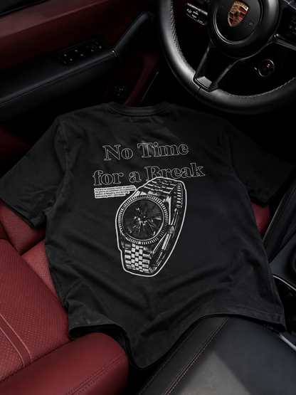 "No Time for a Break" T-Shirt