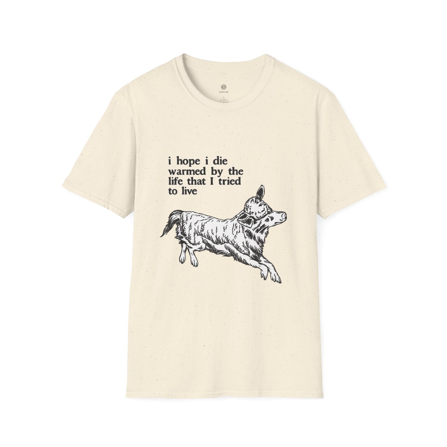 "I Hope I Die Warmed by the Life That I Tried to Live" T-Shirt