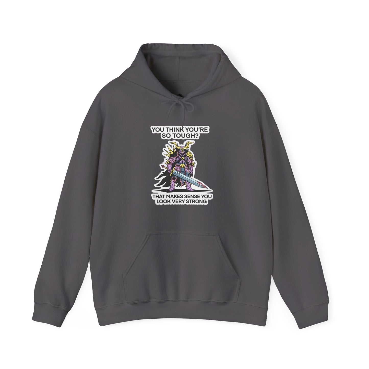 "You Think You’re So Tough?" Hoodie