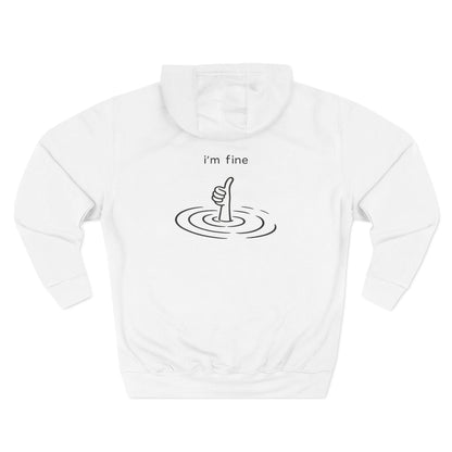 Hoodie — "I'm Fine"