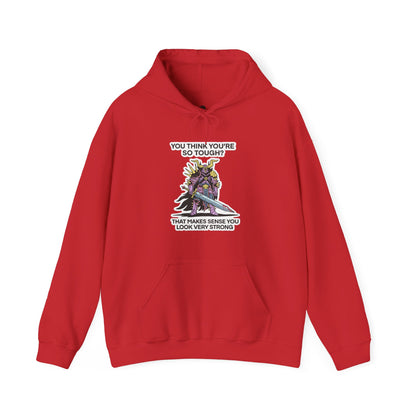 "You Think You’re So Tough?" Hoodie