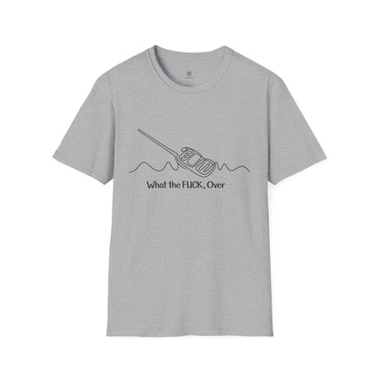 "What the FLICK, Over"  Graphic Tee