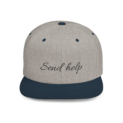 Flat Bill Snapback Hat — "Send help" Script Embroidered Cap